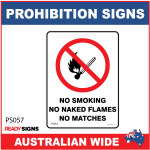 PROHIBITION SIGN - PS057 - NO SMOKING NO NAKED FLAMES NO MATCHES 
